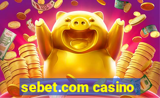 sebet.com casino